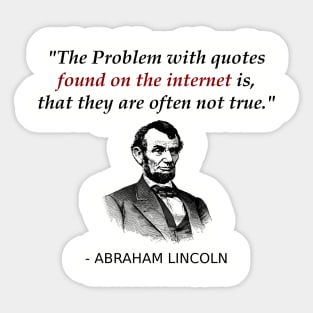 Funny Abraham Lincoln History Teacher Internet Quotes Sticker